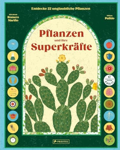 Pflanzen und ihre Superkräfte: Entdecke 22 unglaubliche Pflanzen und was sie ganz besonders macht - Sachbilderbuch für Kinder ab 8, Wissensbuch des Jahres (nominiert) (Superkräfte-Reihe, Band 2)
