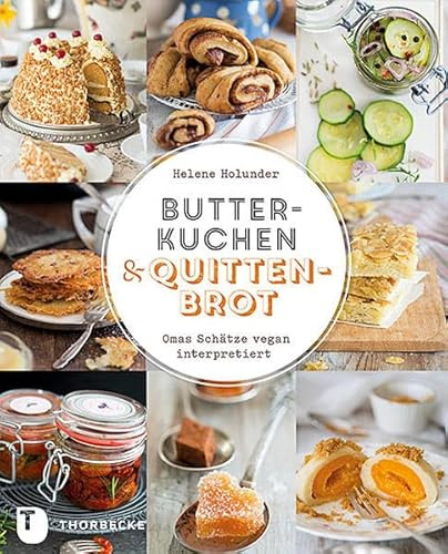 Butterkuchen und Quittenbrot: Omas Schätze vegan interpretiert
