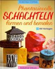 Phantasievolle Schachteln formen und bemalen