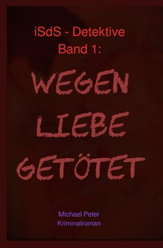 Wegen Liebe getötet: DE (iSdS-Detektive)