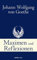 Maximen und Reflexionen (Klassiker der Weltliteratur)