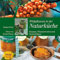 Wildpflanzen in der Naturküche: Rezepte, Wissenswertes und Sammeltipps