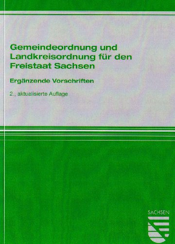 Gemeindeordnung und Landkreisordnung für den Freistaat Sachsen: Ergänzende Vorschriften