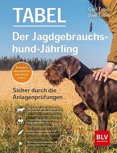 Der Jagdgebrauchshund-Jährling: Sicher durch die Anlagenprüfungen: Empfohlen vom Jagdgebrauchshundverband (BLV Jagdhunde)