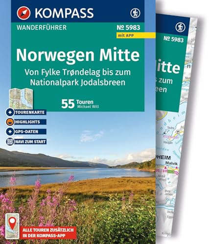 KOMPASS Wanderführer Norwegen Mitte, von Fylke Trøndelag bis zum Nationalpark Jodalsbreen, 55 Touren mit Extra-Tourenkarte: mit Touren und GPS-Daten in der KOMPASS-App