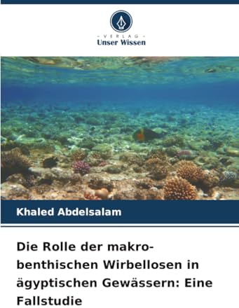 Die Rolle der makro-benthischen Wirbellosen in ägyptischen Gewässern: Eine Fallstudie