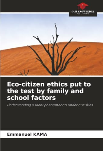 Eco-citizen ethics put to the test by family and school factors: Understanding a silent phenomenon under our skies