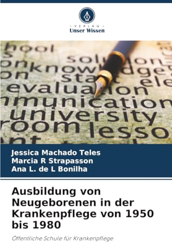 Ausbildung von Neugeborenen in der Krankenpflege von 1950 bis 1980: Öffentliche Schule für Krankenpflege