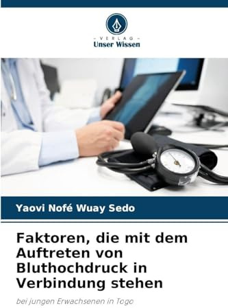 Faktoren, die mit dem Auftreten von Bluthochdruck in Verbindung stehen: bei jungen Erwachsenen in Togo