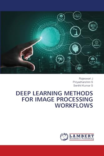 DEEP LEARNING METHODS FOR IMAGE PROCESSING WORKFLOWS