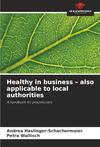 Healthy in business – also applicable to local authorities: A handbook for practitioners