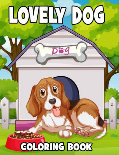 Lovely Dog Coloring Book: Amazaing Character of Dogs for Anyone to Love | Drawing with 30+ Pages to Relaxation Book