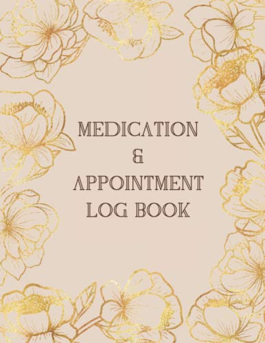Gold Flower Blush Taupe Rose Women's Daily Weekly Medication and Appointment Log Book Planner: 100 Pages 8.5 x 11 Large Motivational Christian Tracker