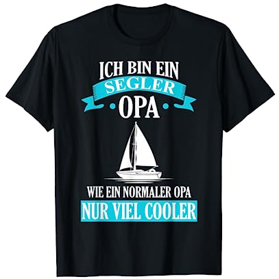 Segler Opa Segeln Segelboot Geschenk T-Shirt