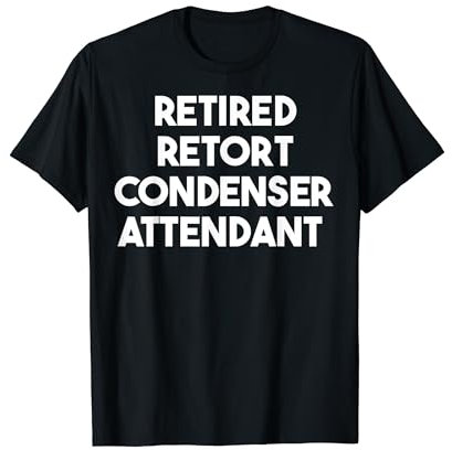 Préposé à condensateur de cornue à la retraite T-Shirt
