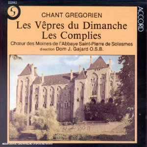 Chant Grégorien - Les Vêpres Du Dimanche - Les Complies