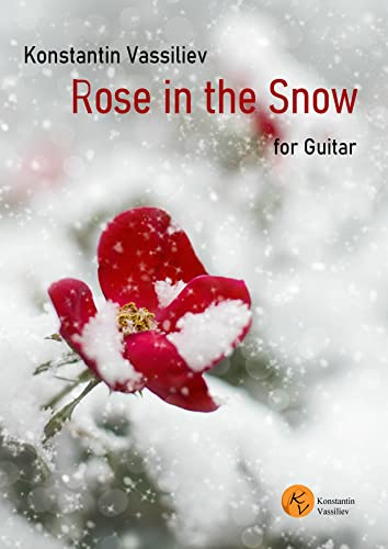 Rose in the Snow: for guitar (English Edition)