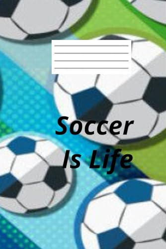 Soccer notebook - Soccer is life