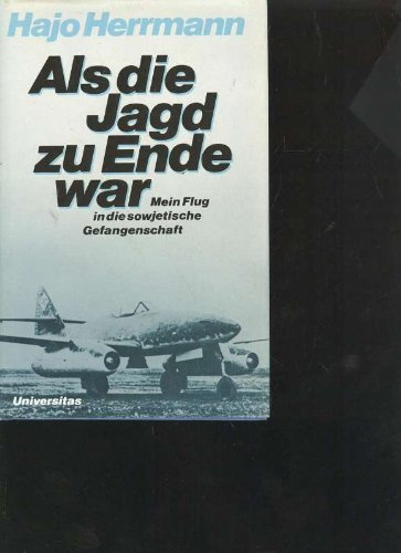 Herrmann Als die Jagd zu Ende war. Mein Flug in die sowjetische Gefangenschaft, Universitas, 450 Seiten, Bilder
