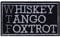 WTF Aufnäher Whiskey Tango Foxtrot Aufbügler Biker Tactical Morale Patch Bügelbilder zum annähen What the fuck Militär Geschenk Applikation Jacke/Weste/Boots 70x40mm