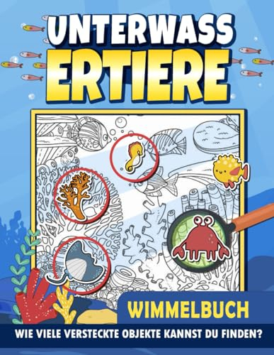 Unterwassertiere Wimmelbuch: Tauche Ein In Erstaunliche Naturpuzzlespiele, Aktivitätsbuch Für Kinder, Erwachsene Zur Stressbewältigung