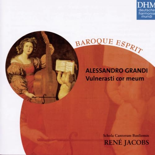 Baroque Esprit - Alessandro Grandi Vulnerasti Cor Meum