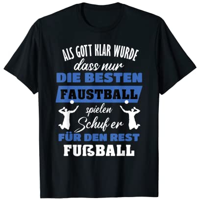 Faustball Nur die Besten spielen Faustball T-Shirt