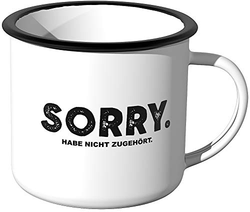 JUNIWORDS Emaille-Tasse, Sorry Habe Nicht zugehört, Schwarzer Tassenrand