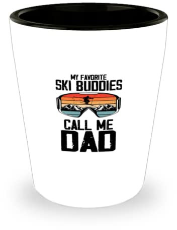 Schnapsglas Party Lustig My Favorite Ski Buddies Call Me Dad Skifahren