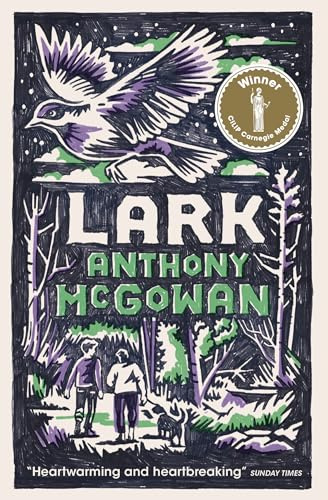 Lark: NEW edition | Winner of the 2020 Carnegie Medal (Dyslexia-friendly) (The Truth of Things)