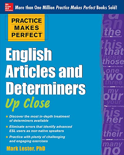 Practice Makes Perfect English Articles and Determiners Up Close (Practice Makes Perfect Series)