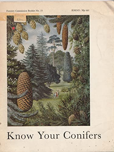 Know Your Conifers: Forestry Commission Booklet No.15
