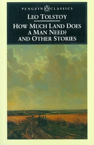 How Much Land Does a Man Need? and Other Stories (Penguin Classics)