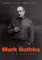 Mark Rothko: A Biography