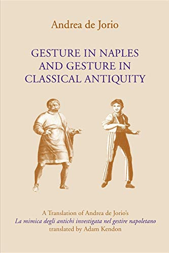 Gesture in Naples and Gesture in Classical Antiquity: A Translation of