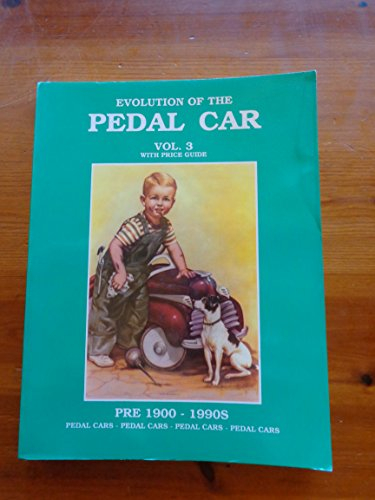Evolution of the Pedal Car, Volume 3