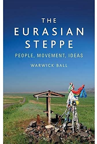 The Eurasian Steppe: People, Movement, Ideas