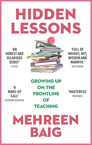 Hidden Lessons: Growing Up on the Frontline of Teaching
