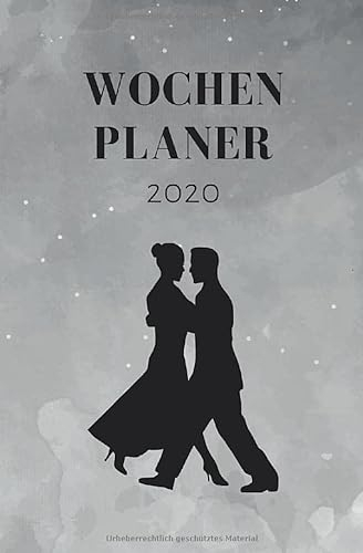 Wochenplaner 2020: Kalender für Tänzer und Tanz Begeisterte - Terminplaner, Terminkalender zum planen, organisieren und notieren deiner Termine - ... - Dezember 2020 - Cover mit tanzendem Pärchen