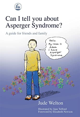 Can I Tell You About Asperger Syndrome?: A Guide for Friends and Family