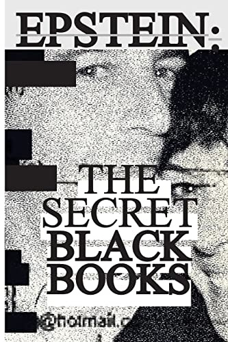 Jeffrey Epstein's Secret Black Books: Two Leaked Address Books + Epstein Island House Manual From Jeffrey Epstein & Ghislaine Maxwell's Alleged Pedophile Ring