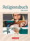 Religionsbuch - Unterrichtswerk für den evangelischen Religionsunterricht - Oberstufe: Schulbuch (Religionsbuch, Oberstufe)