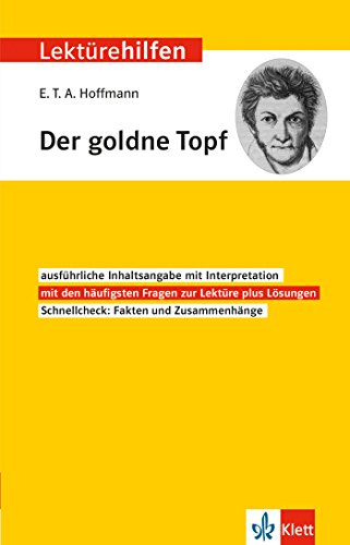 Klett Lektürehilfen E.T.A. Hoffmann Der goldne Topf - Interpretationshilfe für Oberstufe und Abitur