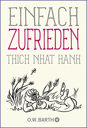 Einfach zufrieden (Basics der Achtsamkeit)