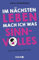 Im nächsten Leben mach ich was Sinnvolles: Erste Hilfe bei Job-Frust | Unterhaltsamer Ratgeber zur Motivation und einer besseren Work-Life-Balance