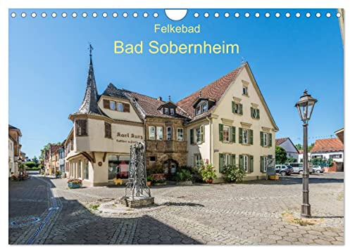 Felkebad Bad Sobernheim (Wandkalender 2026 DIN A4 quer), CALVENDO Monatskalender: Das Heilbad Bad Sobernheim in Bildern (CALVENDO Orte)