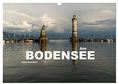 Am Bodensee (Wandkalender 2026 DIN A3 quer), CALVENDO Monatskalender: Das Urlaubsparadies im Dreiländereck Deutschalnd, Schweiz und Österreich (CALVENDO Orte)