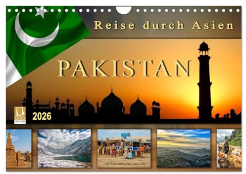 Reise durch Asien - Pakistan (Wandkalender 2026 DIN A4 quer), CALVENDO Monatskalender: Islamische Republik Pakistan, islamischer Staat in Südasien. (CALVENDO Orte)