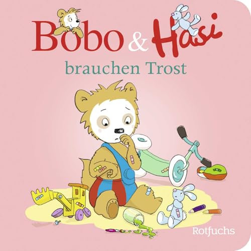 Bobo & Hasi brauchen Trost: Pappbilderbuch Kinder ab 1 Jahr (Bobo Siebenschläfer: Bobo & Hasi Pappbilderbücher ab 12 Monate, Band 7)