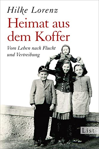 Heimat aus dem Koffer: Vom Leben nach Flucht und Vertreibung (0)